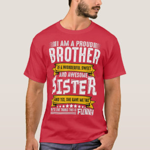 Im A Proud Brother of wonderful And Awesome Sister T-Shirt