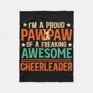 I'm A Proud Cheer Pawpaw Of A Cheerleader Pawpaw G Fleece Blanket