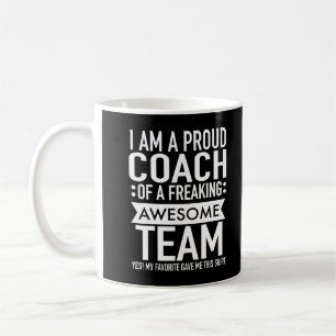 I'm a Proud Coach Of A Freaking Awesome Team Funny Coffee Mug