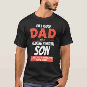 I'm A Proud Dad Of A Freaking Awesome Son T-Shirt