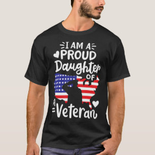 I'm A Proud Daughter Of A Veteran Father's Day Gir T-Shirt
