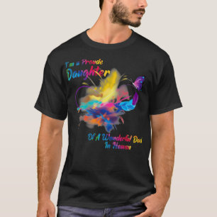 I'm A Proud Daughter Of A Wonderful Dad In Heaven  T-Shirt