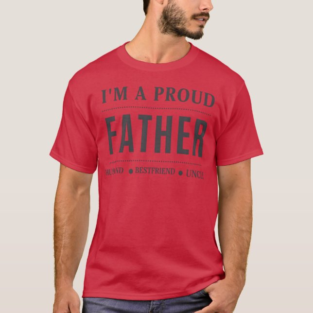 Im a Proud Father Bold Statement Design friends T-Shirt (Front)