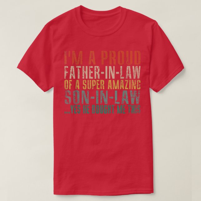 I'm a Proud Fatherinlaw of a Super Amazing Soninla T-Shirt (Design Front)