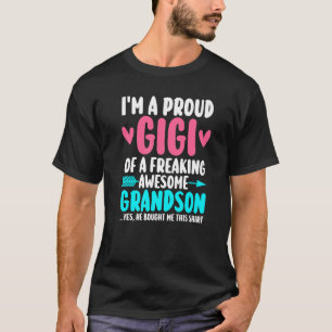 I'm a proud gigi of a awesome grandson grandma T-Shirt