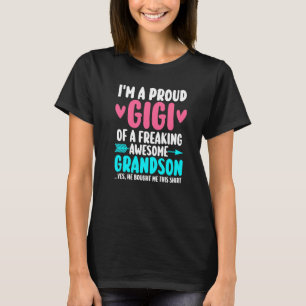 I'm a proud gigi of a awesome grandson grandma T-Shirt