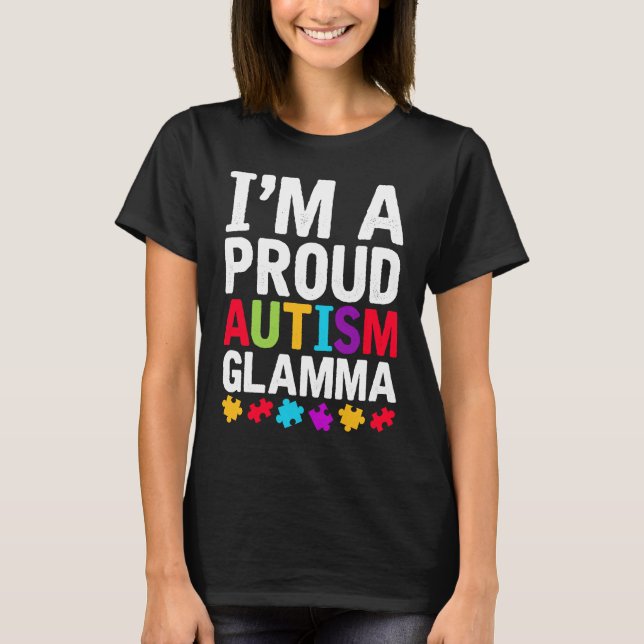 I'm A Proud Glamma Autism Awareness Support Autist T-Shirt (Front)