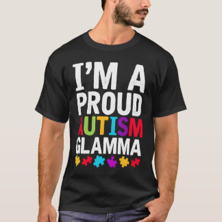 I'm A Proud Glamma Autism Awareness Support Autist T-Shirt