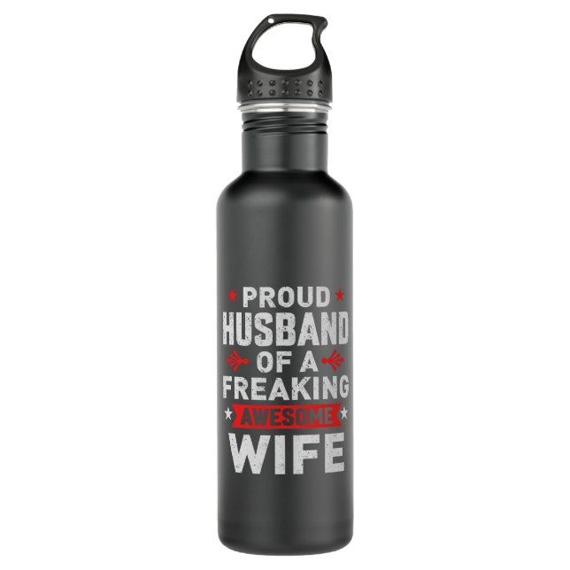 I'm a Proud Husband of a freaking awesome wife 710 Ml Water Bottle (Front)