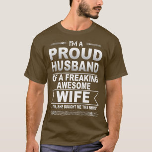 I'm A Proud Husband Of A Freaking Awesome Wife  T-Shirt