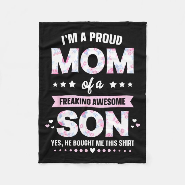 I'm A Proud Mom Shirt Gift From Son To Mom Funny M Fleece Blanket (Front)
