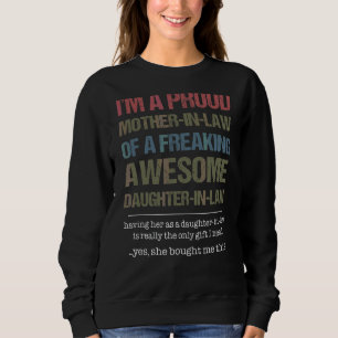 I'm A Proud Mother In Law Of A Freaking Daughter I Sweatshirt