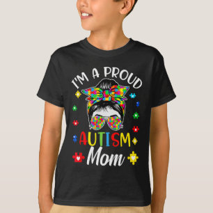 I'm A Proud Mum Autism Awareness Support Autistic T-Shirt