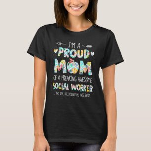 I'm A Proud Mum From Social Worker Flower T-Shirt