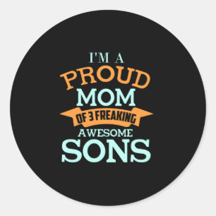 I'm A Proud Mum Of 3 Awesome Sons Classic Round Sticker