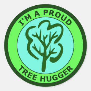 I'M A PROUD TREE HUGGER CLASSIC ROUND STICKER