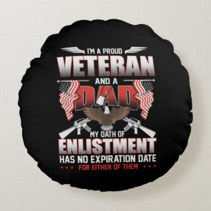 I'm A Proud Veteran and a Dad Patriotic Military Round Cushion