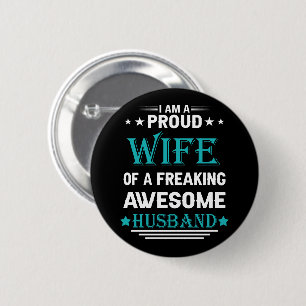I'm a Proud wife of a freaking awesome husband 6 Cm Round Badge