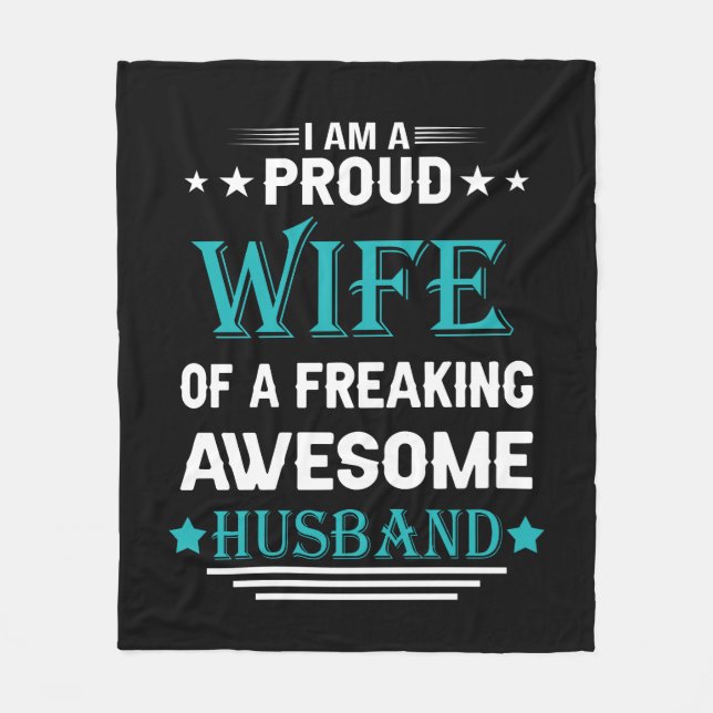 I'm a Proud wife of a freaking awesome husband Fleece Blanket (Front)