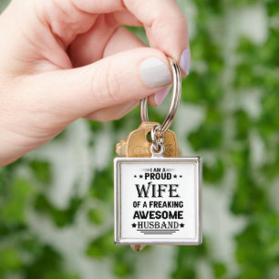 I'm a Proud wife of a freaking awesome husband Key Ring