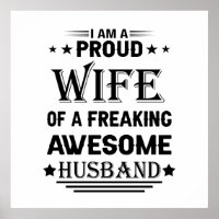 I'm a Proud wife of a freaking awesome husband