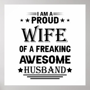 I'm a Proud wife of a freaking awesome husband Poster