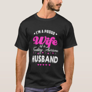 I'm A Proud Wife Of A Freaking Awesome Husband T-Shirt