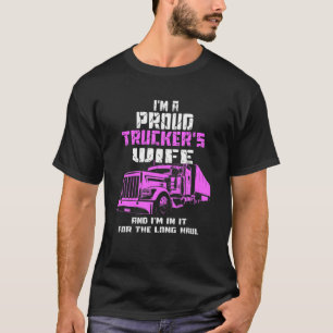 I'm A Proud Wife Tracker Long Haul Truckers Driver T-Shirt