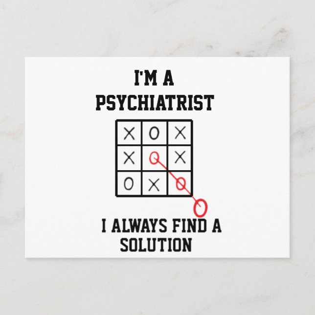 Im A Psychiatrist I Always Find A Solution   Postcard (Front)
