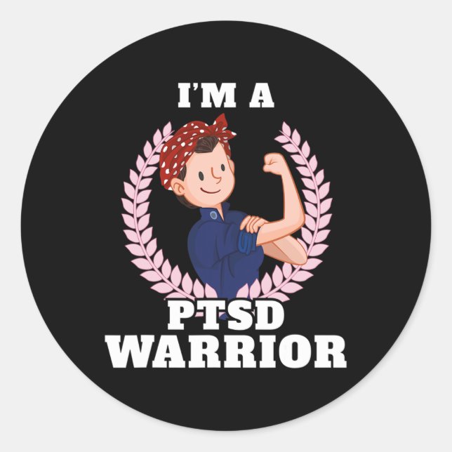 I'm A Ptsd Warrior Posttraumatic Stress Disorder A Classic Round Sticker (Front)