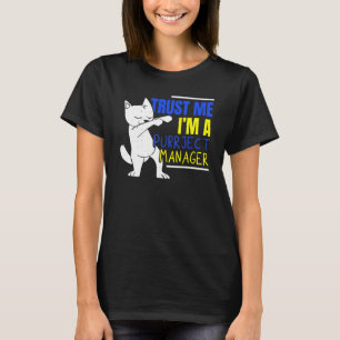I'm A Purrject Manager Job Project Manager Cat T-Shirt