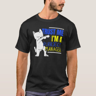 I'm A Purrject Manager Job Project Manager Cat   T-Shirt