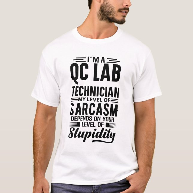 I'm A QC Lab Technician T-Shirt (Front)