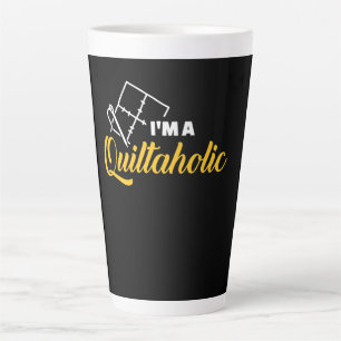 I'm A Quiltaholic Funny Gifts Quilting Lovers Latte Mug