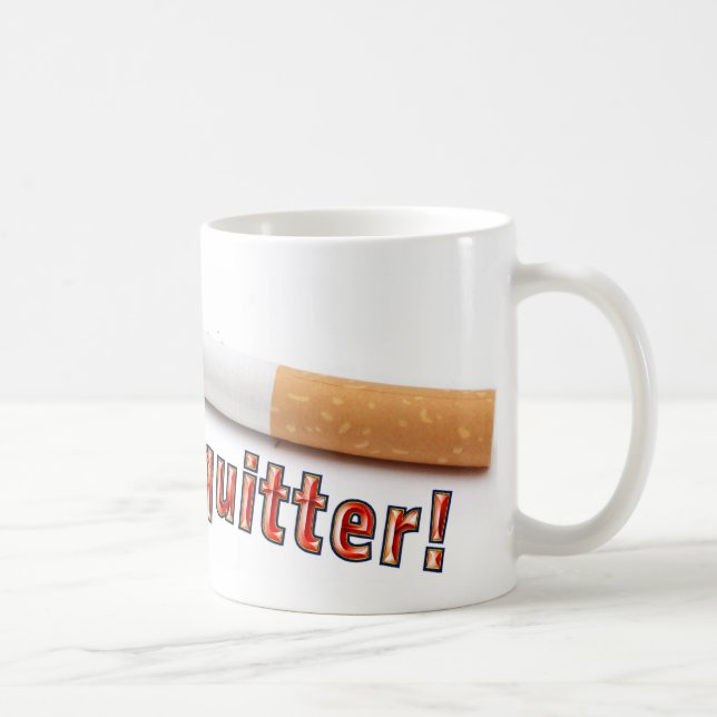I'm a quitter! coffee mug (Right)