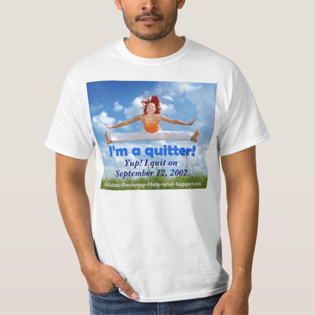 I'm a quitter! (customisable image) T-Shirt (Front)