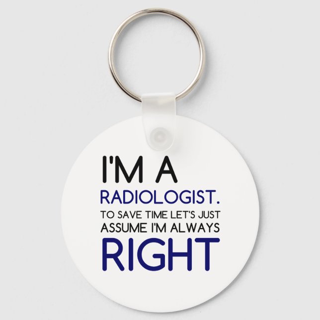 I'M A RADIOLOGIST KEY RING (Front)
