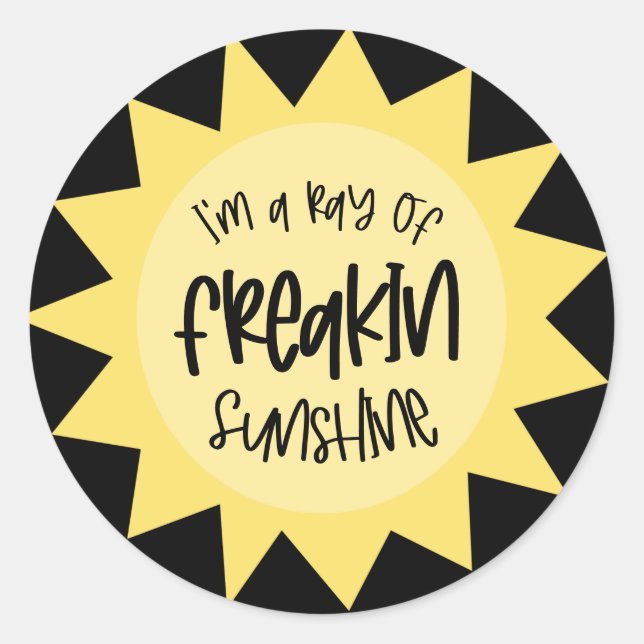 I'm a ray of freakin sunshine funny classic round sticker (Front)
