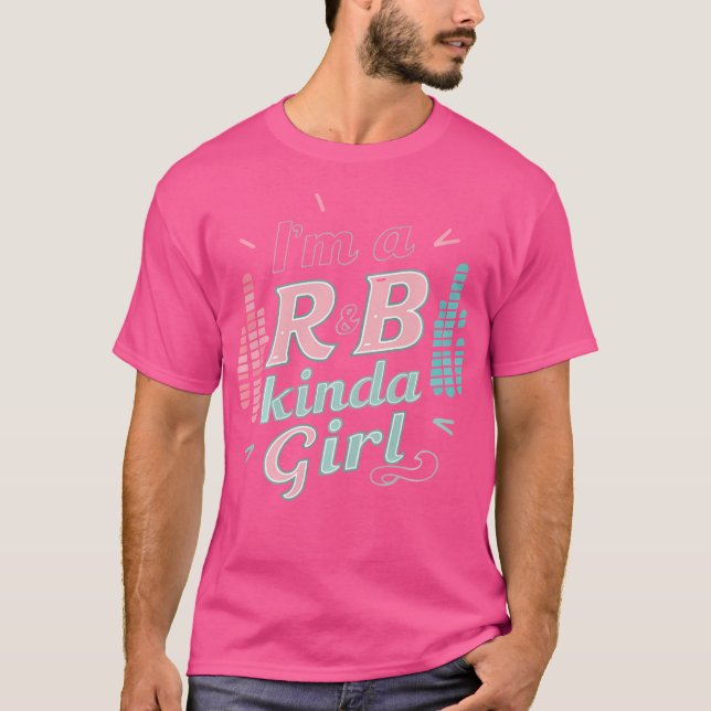 I'M A Rb Kinda Girl T-Shirt (Front)