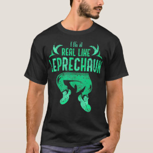 Im A Real Life Ireland Irish St Patricks Day  T-Shirt