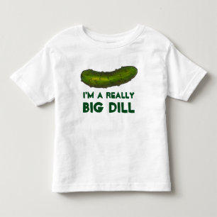 I'm A Really Big Dill (Deal) Funny Green Pickle Toddler T-Shirt