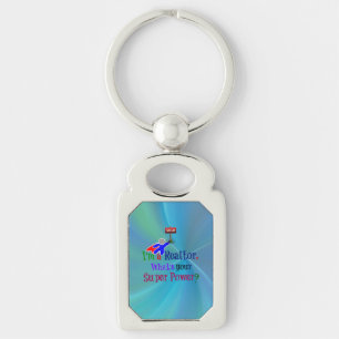 "I'm a Realtor. What's Your Super Power?" Key Ring