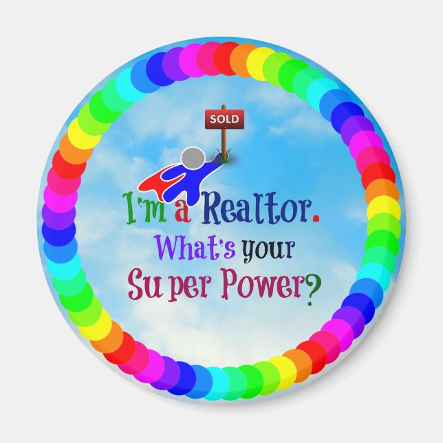 I'm a Realtor. What's your Super Power? Magnet (Front)