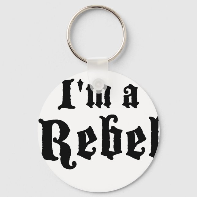 I'm a rebel key ring (Front)
