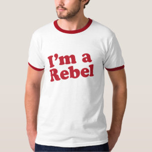 I'm a Rebel T-Shirt