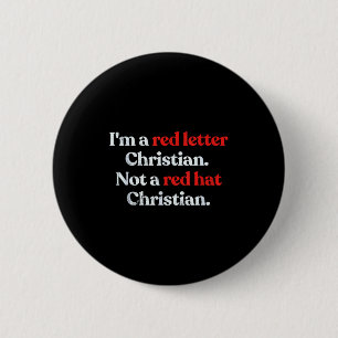 Im A Red Letter Christian Not A Red Hat Christian  6 Cm Round Badge