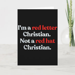 Im A Red Letter Christian Not A Red Hat Christian Card