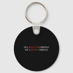 Im A Red Letter Christian Not A Red Hat Christian Key Ring