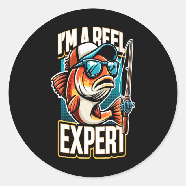 I'm A Reel Expert Fishing Design  Classic Round Sticker (Front)