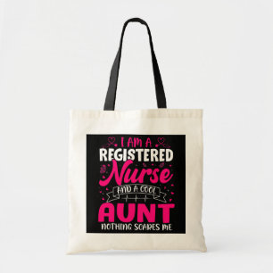 I'm A Registered Nurse And Aunt Nothing Scares Me Tote Bag